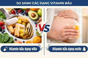 Vitamin bầu dạng viên hay dạng nước tốt hơn? [Tìm hiểu]